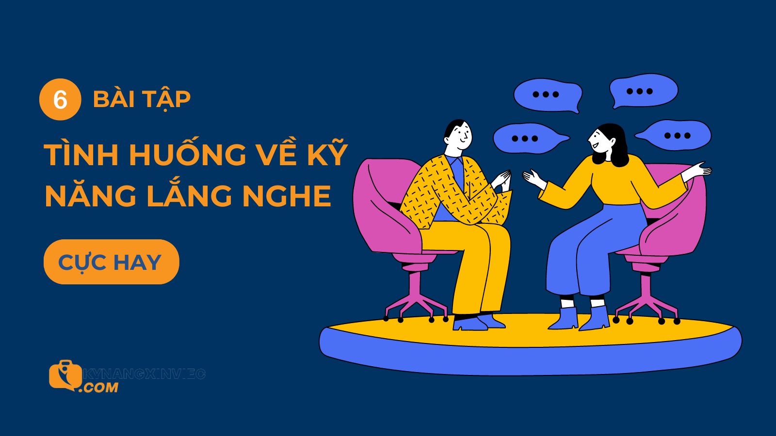 6 bài tập tình huống về kỹ năng lắng nghe – Rèn luyện để giải quyết rào cản giao tiếp