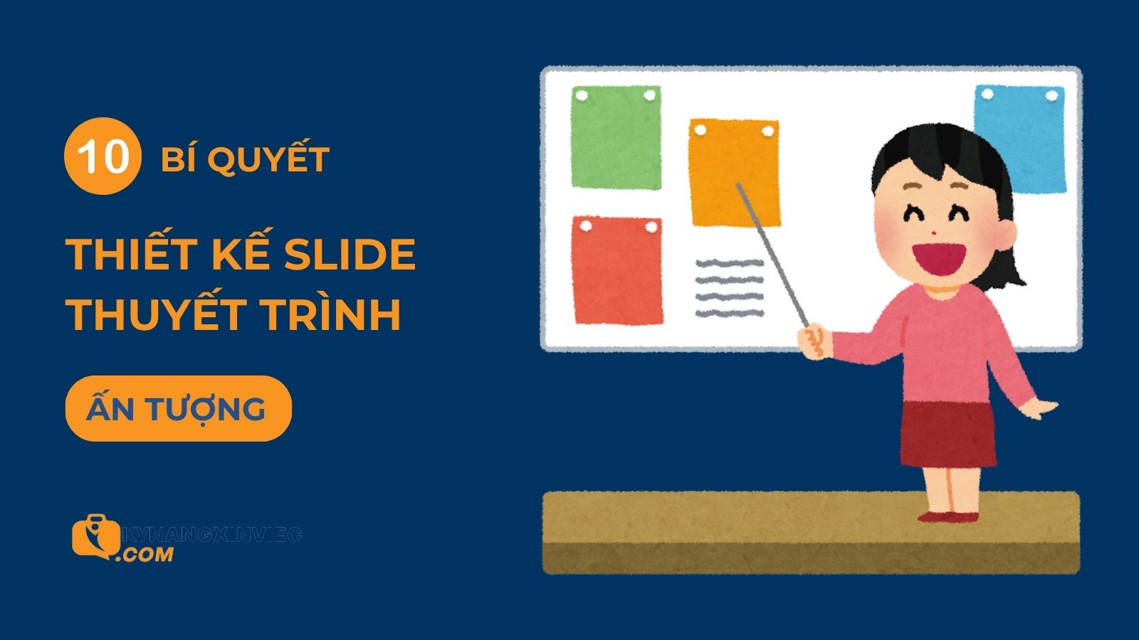 Cách làm Slide thuyết trình hiệu quả – Bí mật chinh phục khán giả