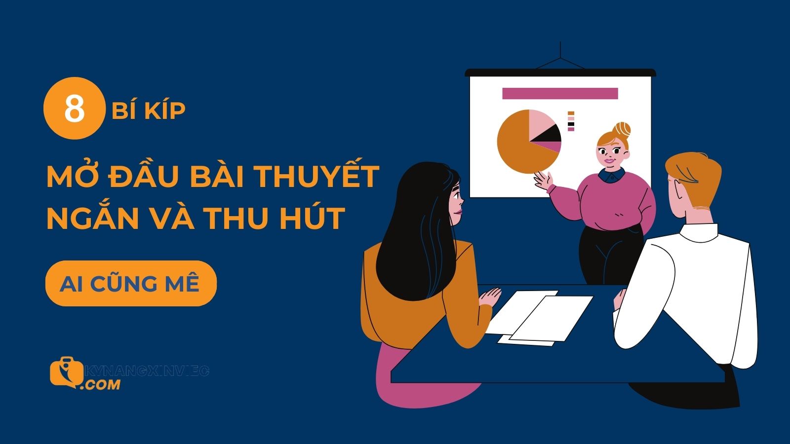 Hướng dẫn cách mở đầu bài thuyết trình thu hút và ấn tượng