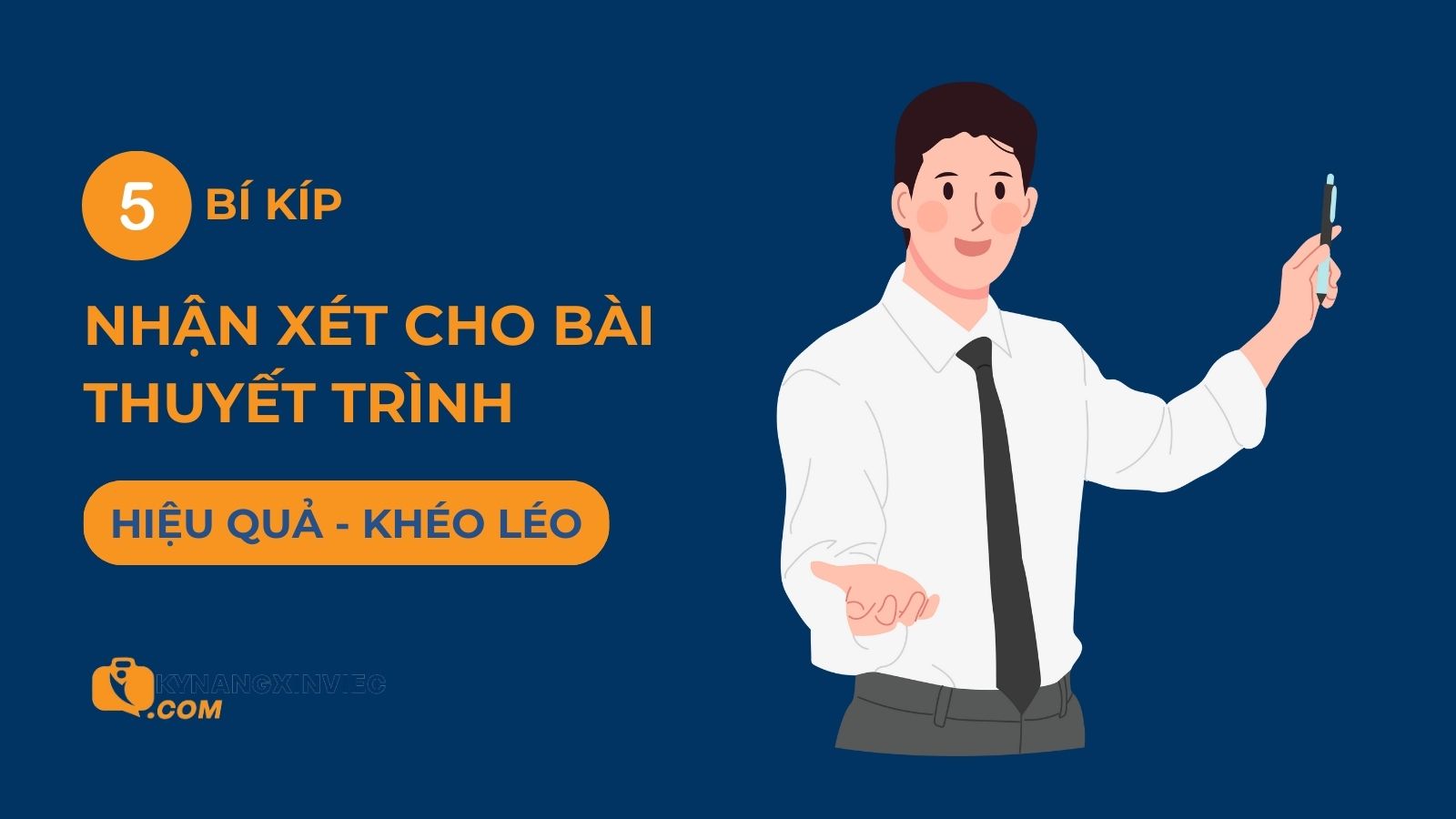 Cách nhận xét bài thuyết trình hiệu quả và chuyên nghiệp