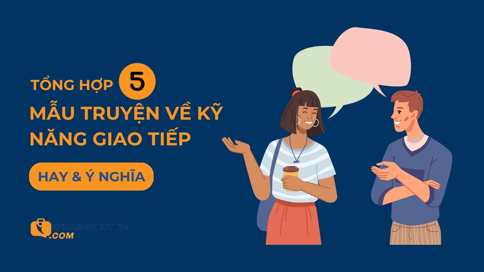 Tổng hợp 4 câu chuyện về kỹ năng giao tiếp và bài học