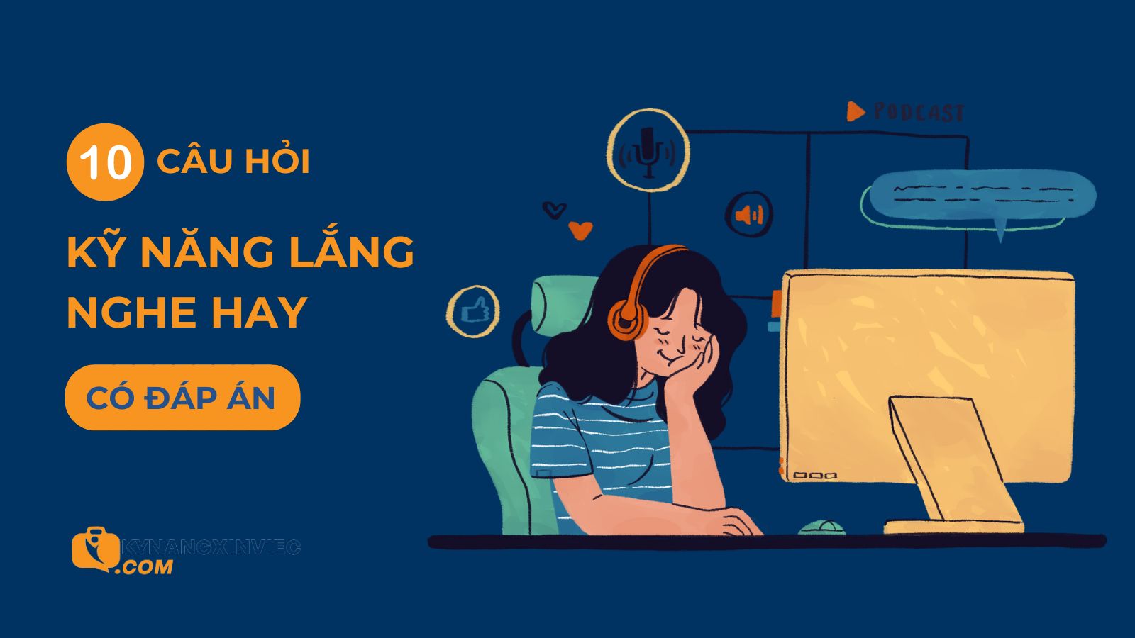 Bộ câu hỏi về kỹ năng lắng nghe – Cải thiện khả năng giao tiếp