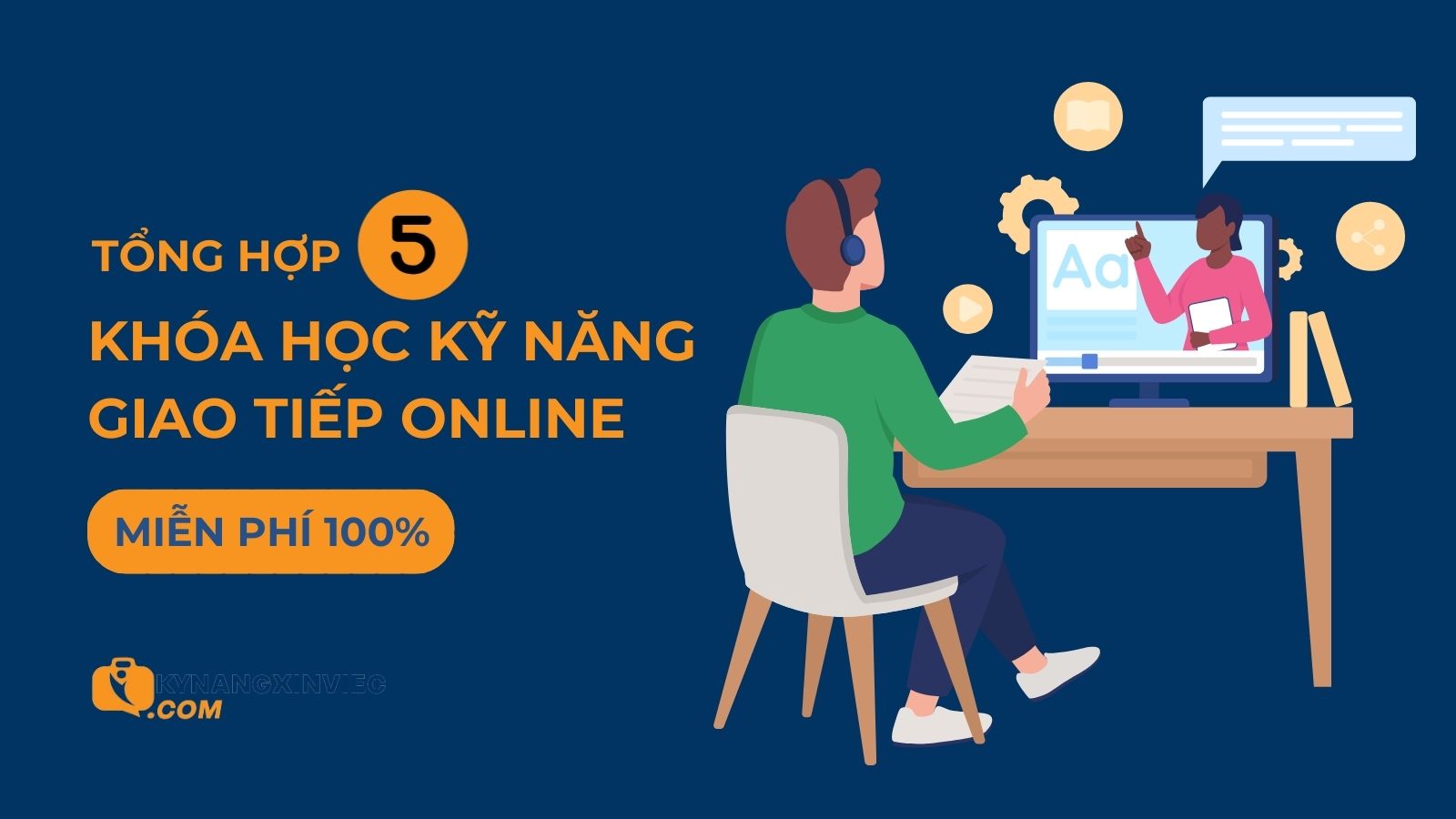 TOP 5 khoá học kỹ năng giao tiếp online miễn phí tiếng Việt