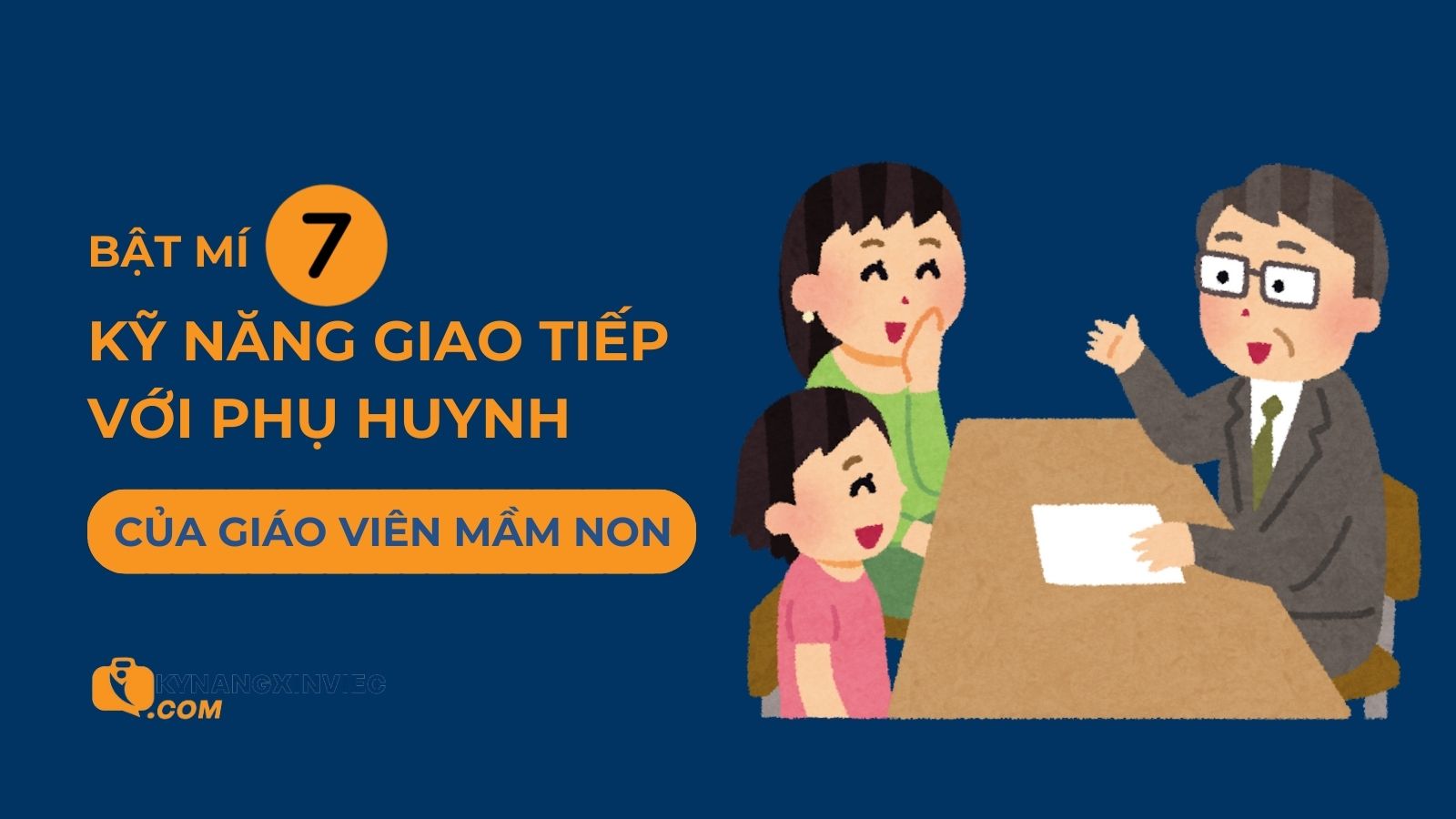 7 kỹ năng giao tiếp với phụ huynh của giáo viên mầm non