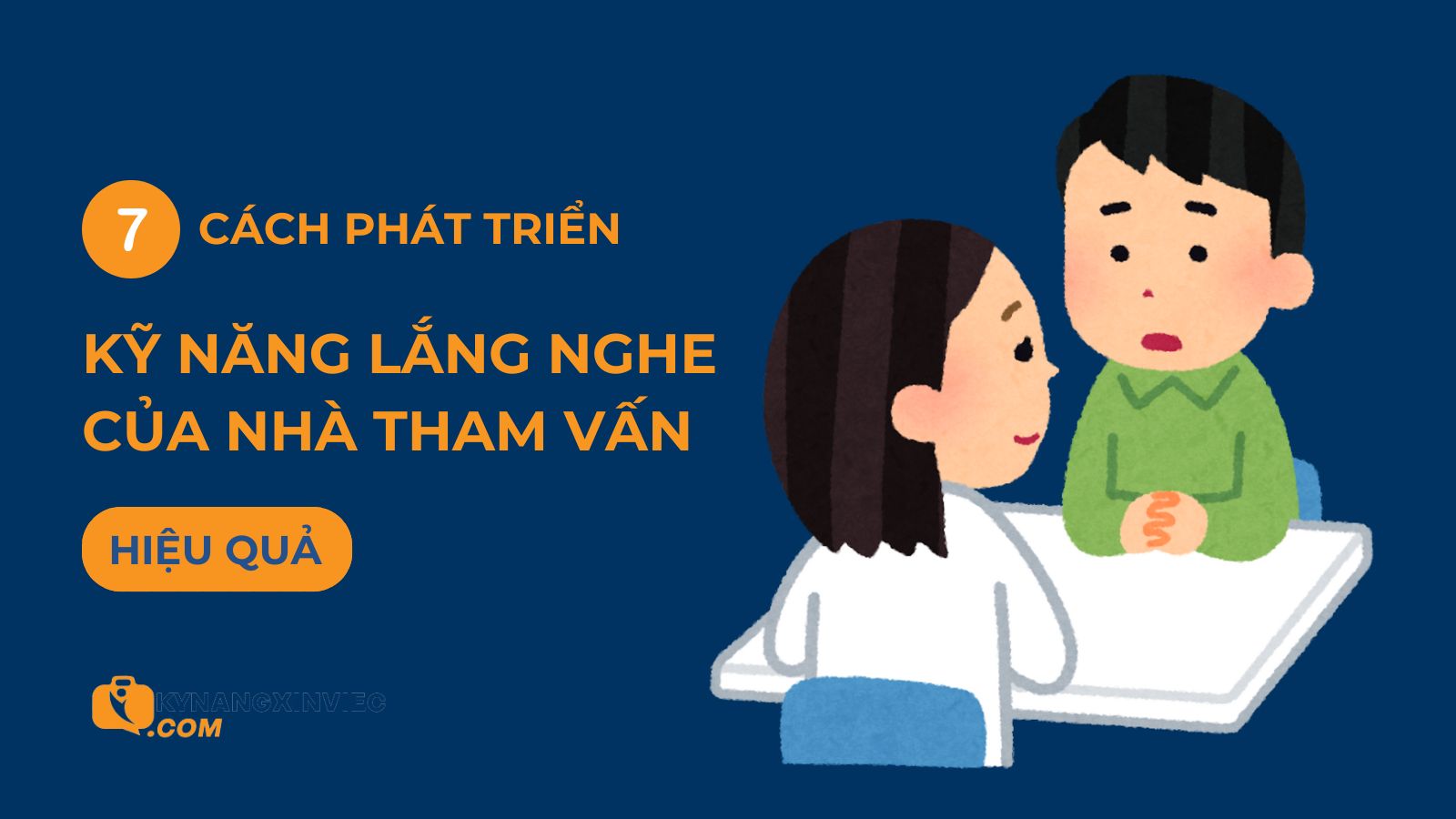 Hướng dẫn cách phát triển kỹ năng lắng nghe của nhà tham vấn