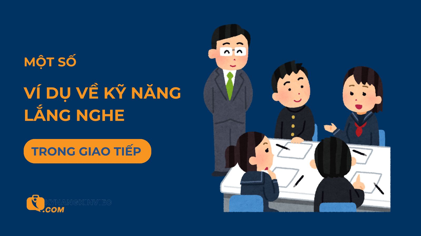 Ví dụ về kỹ năng lắng nghe hiệu quả và cách rèn luyện